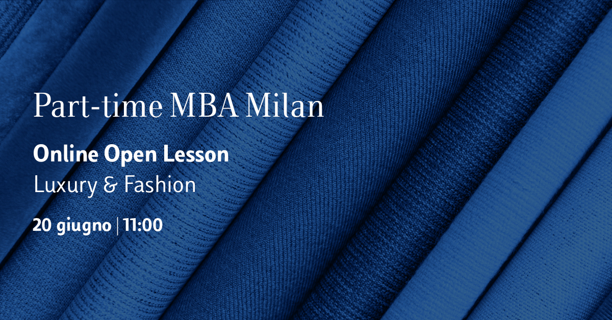 Part-time MBA Milan Online Open Lesson – Luxury And Fashion Management ...