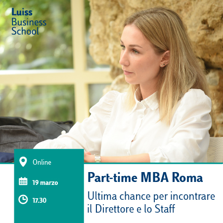Part-time MBA Rome – Ultima Chance per Incontrare il Direttore e lo Staff!