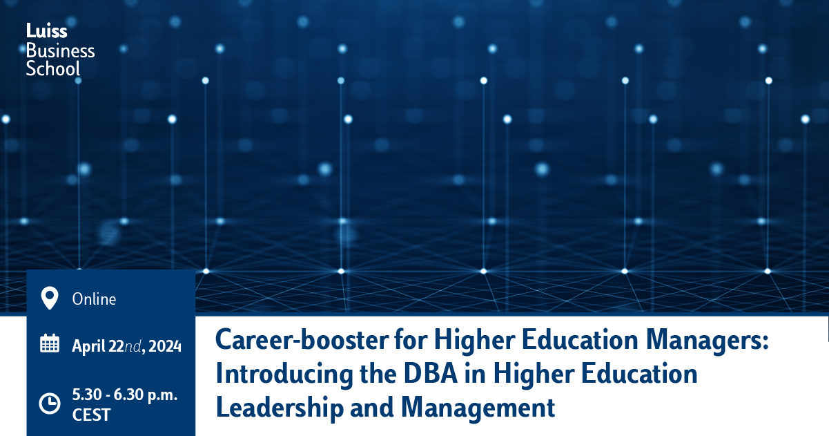 Join us on Monday, January 29th 2024, at 5.30 p.m. and participate in the DBA presentation webinar in Higher Education Leadership and Management (HELM) at Luiss Business School. 