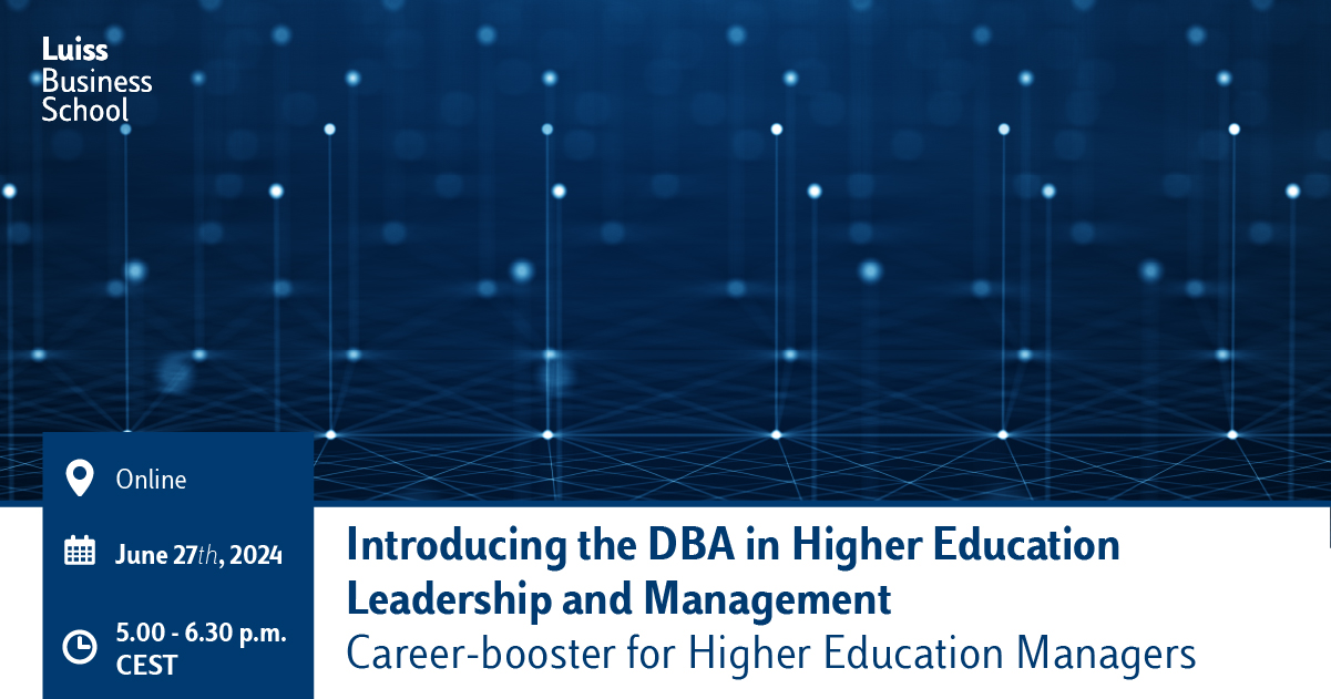 Career-booster for Higher Education Managers: Introducing the DBA in Higher Education Leadership and Management 27 Giugno 2024