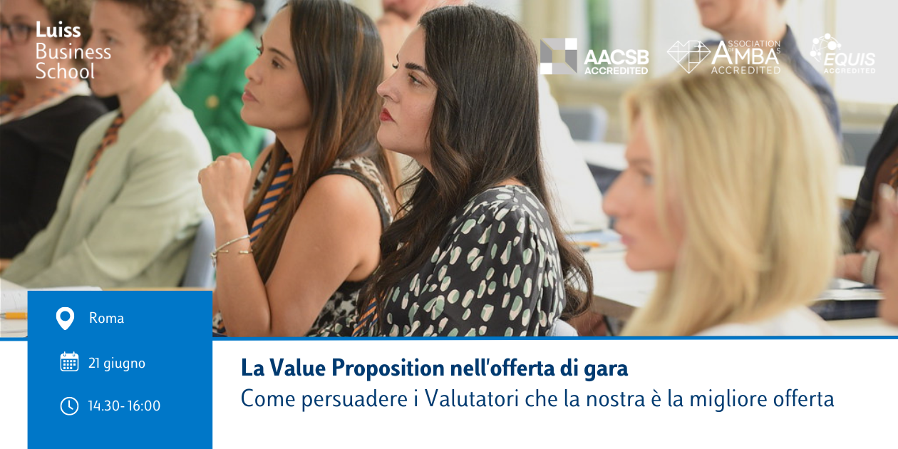 Open Lesson Luiss Business School | La Value Proposition nell'offerta di gara 21.06.2024