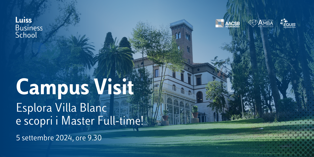 Campus Visit - Esplora Villa Blanc - Luiss Business School