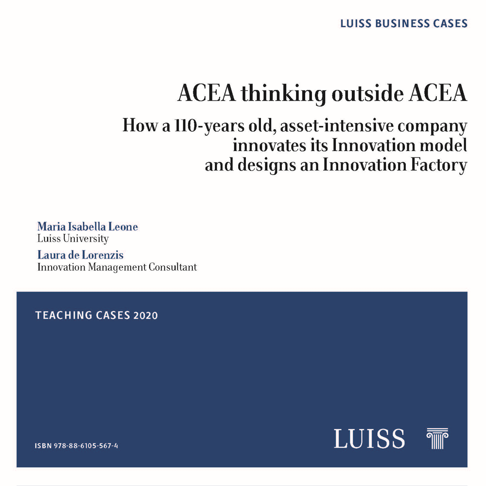 ACEA thinking outside ACEA How a 110-years old, asset-intensive company innovates its Innovation model and designs an Innovation Factory