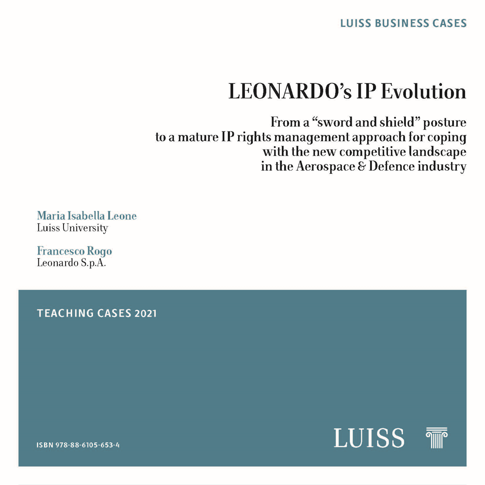 LEONARDO’s IP Evolution
From a “sword and shield” posture
to a mature IP rights management approach for coping
with the new competitive landscape
in the Aerospace & Defence industry