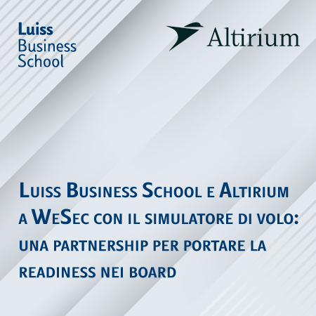 Luiss Business School e Altirium a WeSec con il simulatore di volo: una partnership per portare la readiness nei board